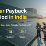 Solar Payback Period in India: How Fast Does Solar Actually Pay for Itself?